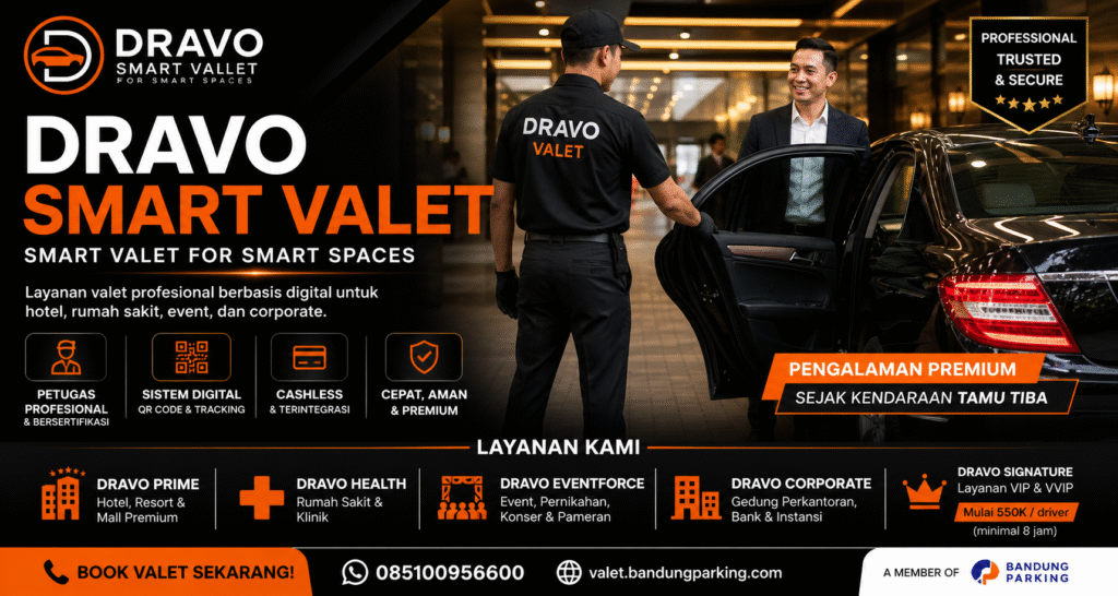 Jasa Valet Parkir Dravo Bandung – Layanan valet premium dengan sistem digital. Aman, cepat, dan profesional untuk hotel, restoran, mall, event & perumahan. Hubungi sekarang!